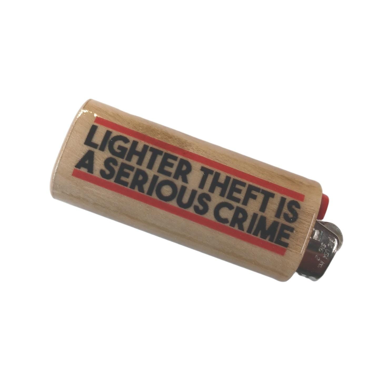 Lighter Theft is a Serious Crime Fits Bic Lighters Wood Holder Cover Sleeve Case